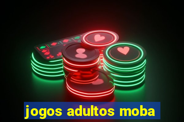 jogos adultos moba